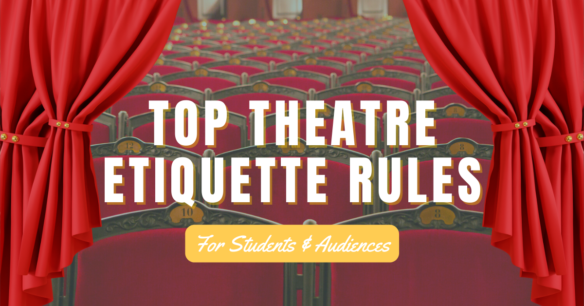 Top Theatre Etiquette Rules