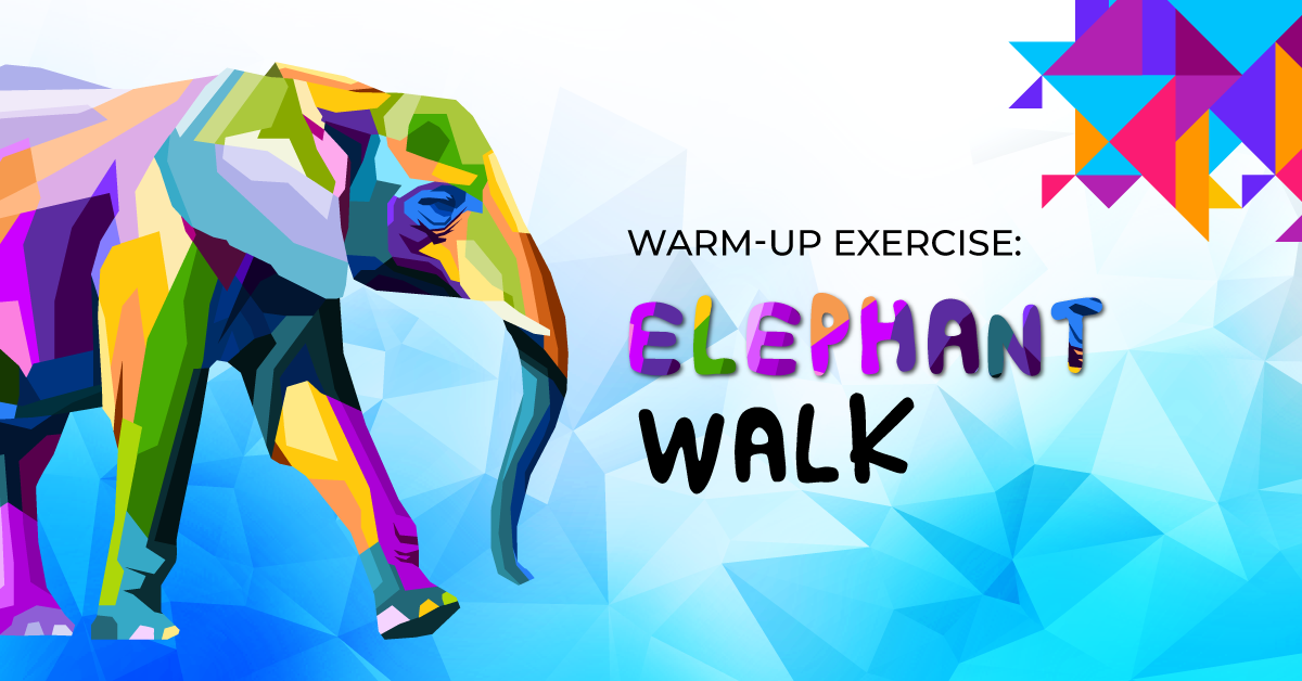 Warm-Up Exercise: Elephant Walk