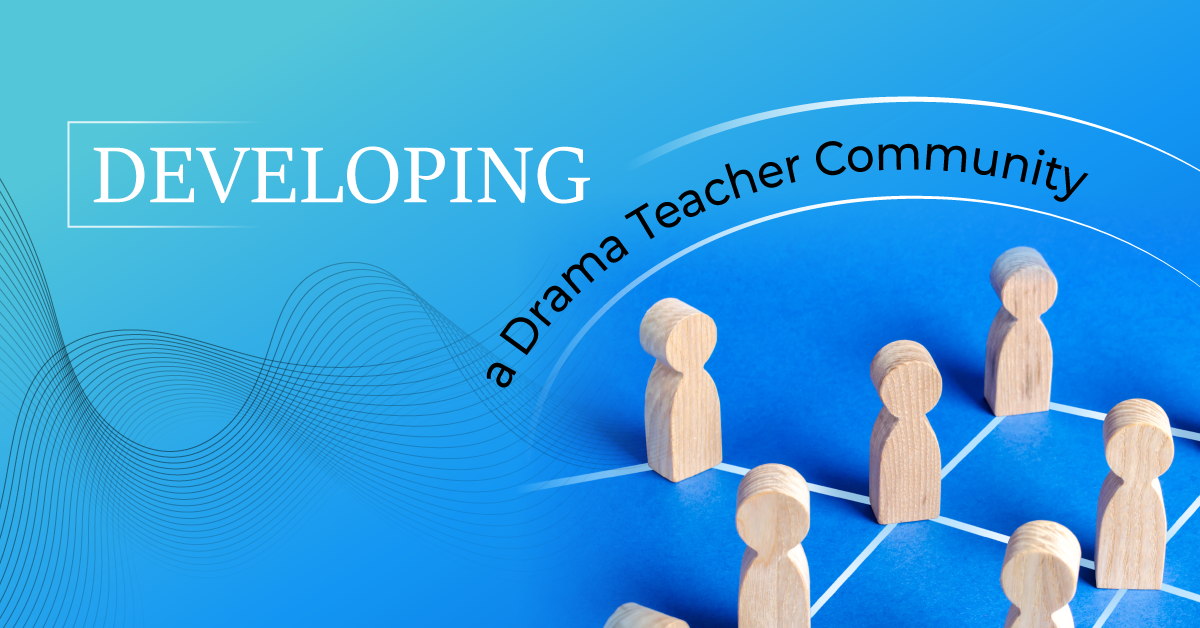 Developing a Drama Teacher Community
