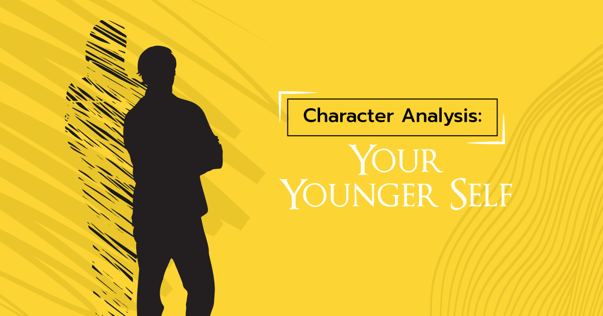Character Analysis: Your Younger Self
