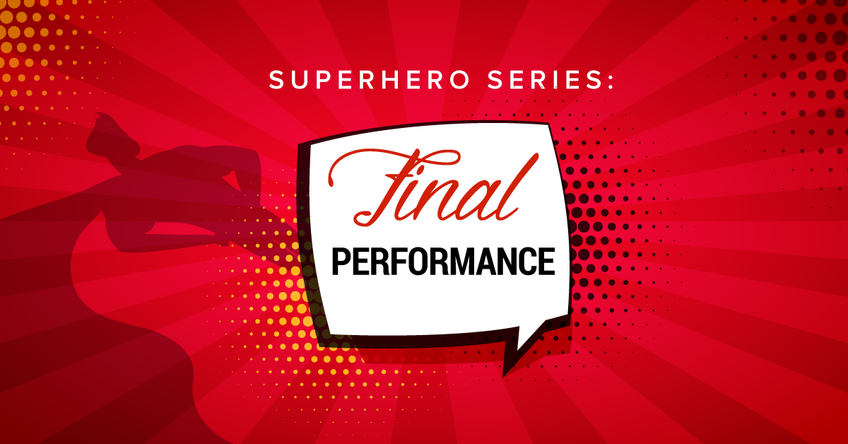 Superhero Series: Final Performance