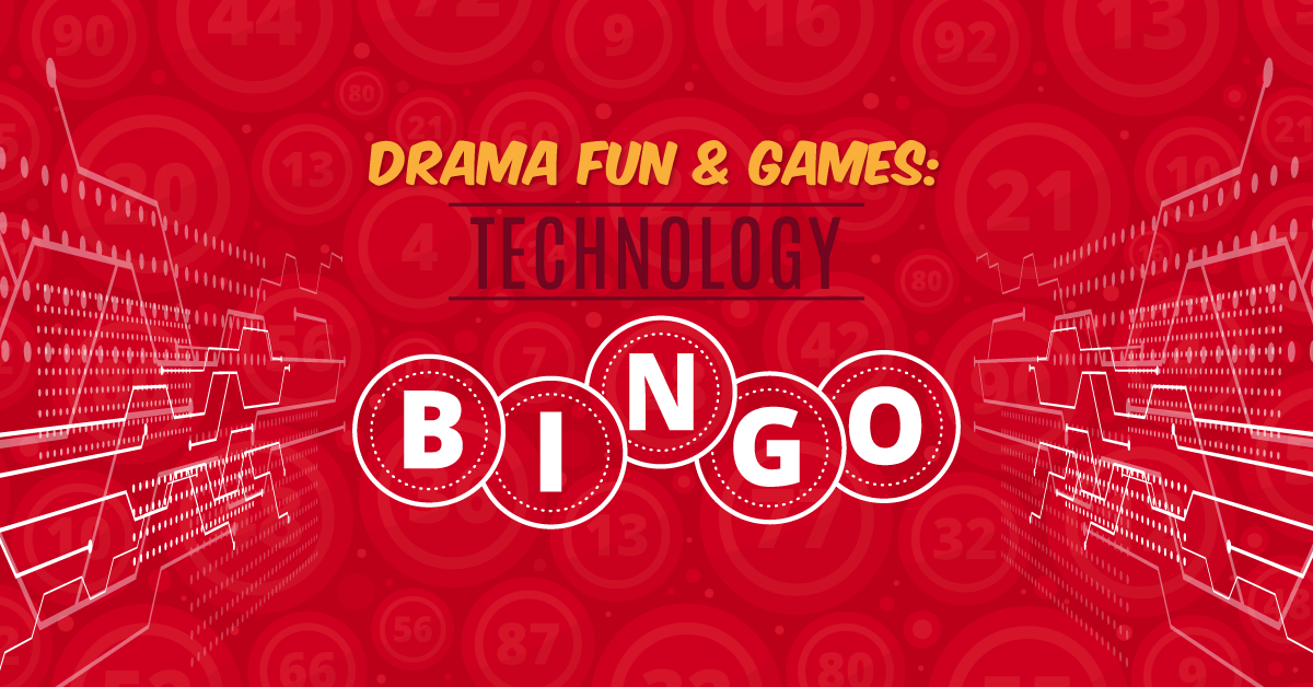 Drama Fun &#038; Games: Technology Bingo