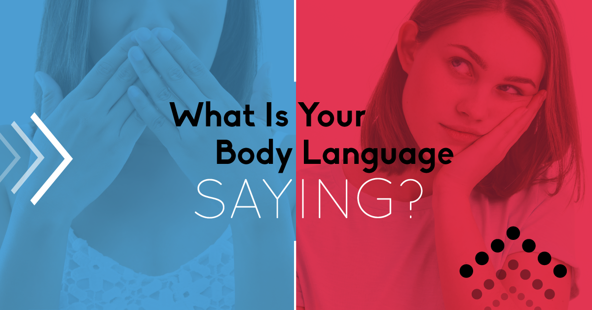 What Is Your Body Language Saying?