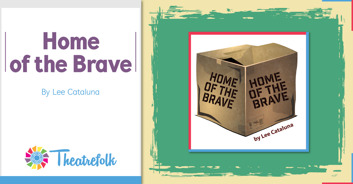 Theatrefolk Featured Play &#8211; Home of the Brave by Lee Cataluna