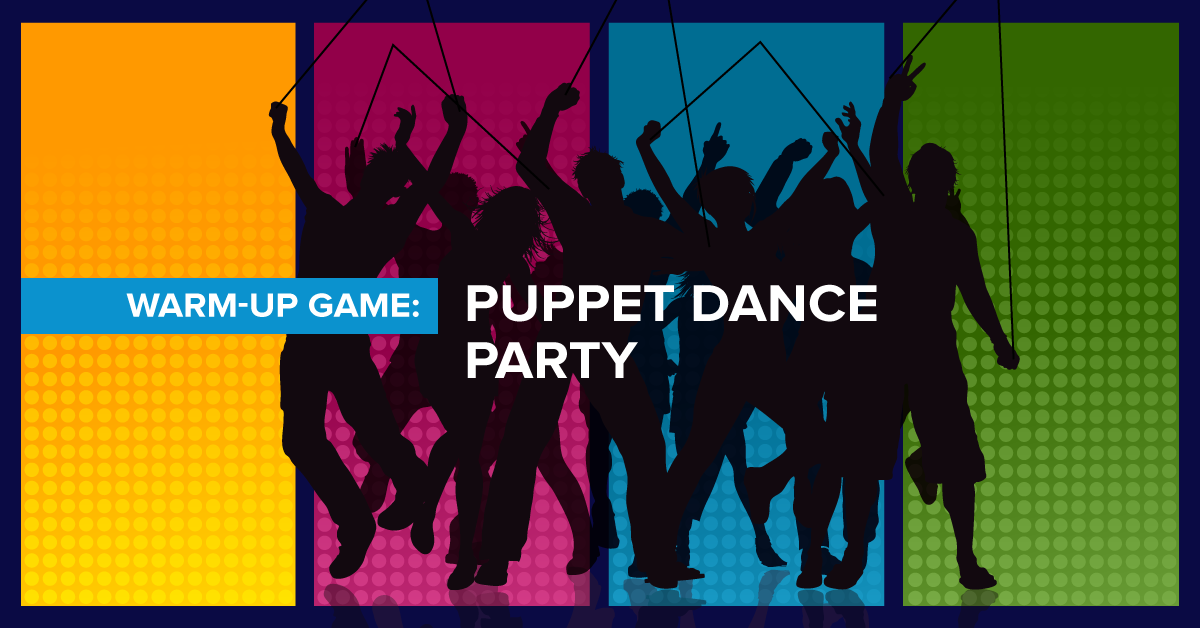 Warm-Up Game: Puppet Dance Party