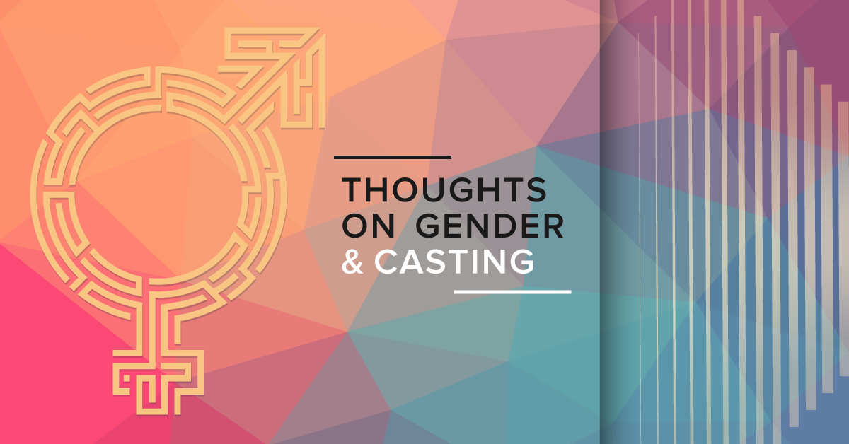 Thoughts on Gender &#038; Casting