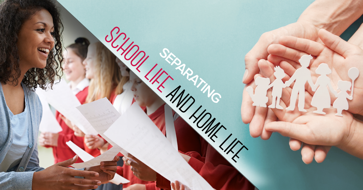 Separating School Life and Home Life