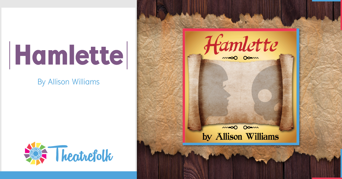 Theatrefolk Featured Play &#8211; Hamlette by Allison Williams