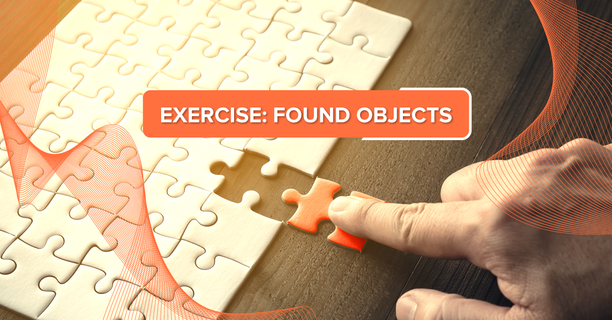 Exercise: Found Objects