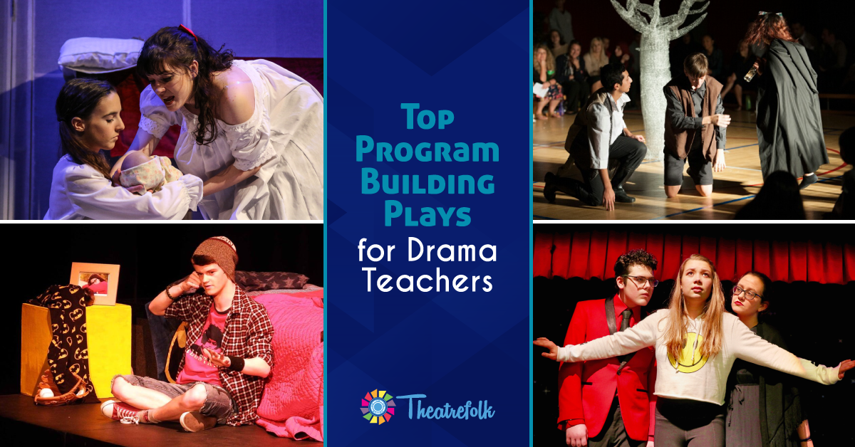 Theatrefolk&#8217;s Top Program-Building Plays