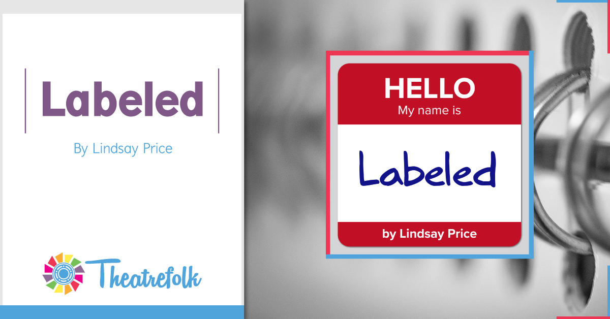 Theatrefolk Featured Play &#8211; Labeled by Lindsay Price