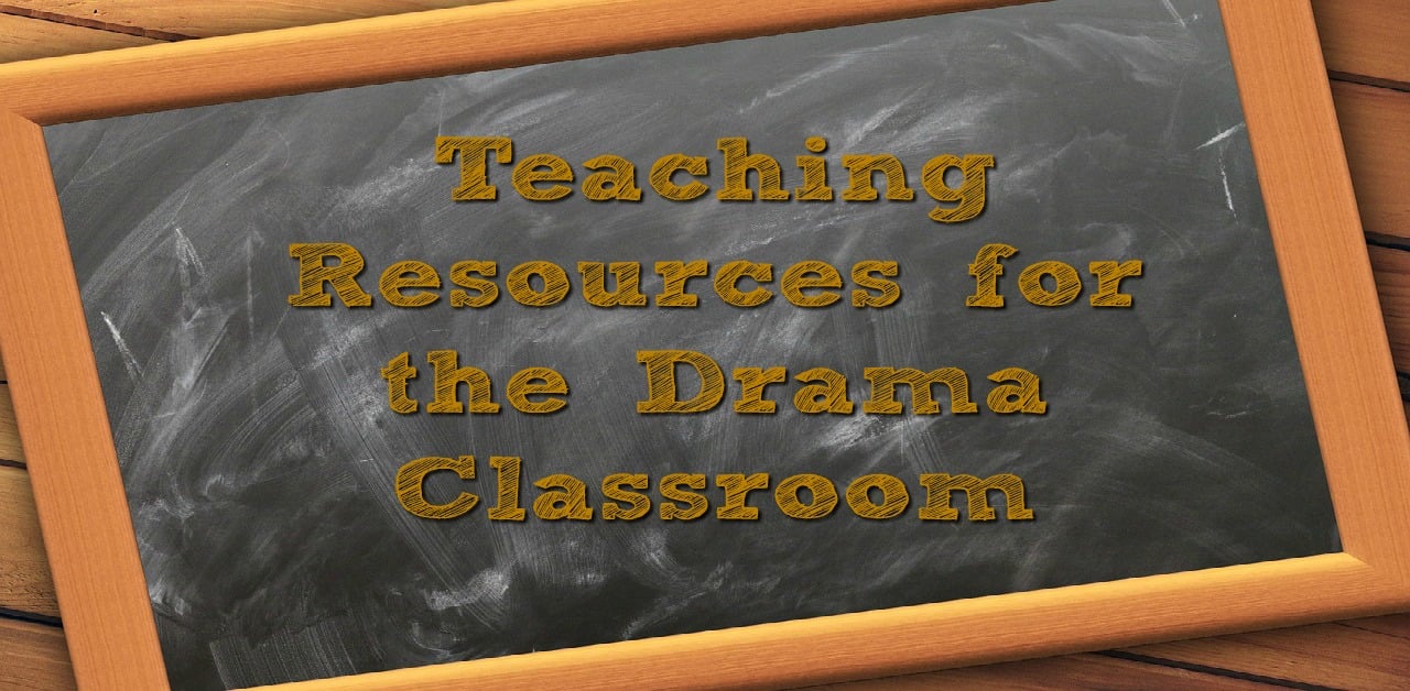Teaching Resources for the Drama Classroom