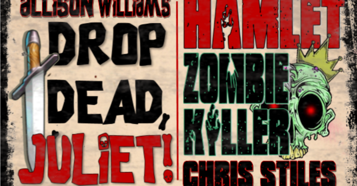 A Double-Feature Delight: Drop Dead, Juliet! and Hamlet, Zombie Killer of Denmark