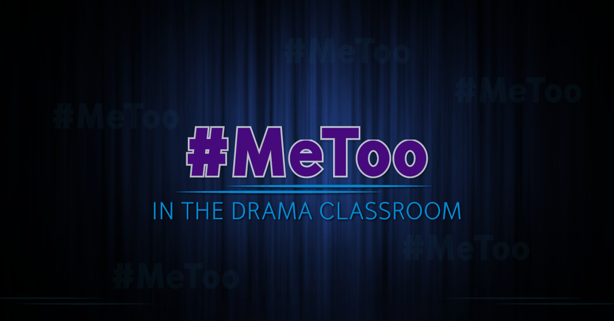 #MeToo in the Drama Classroom