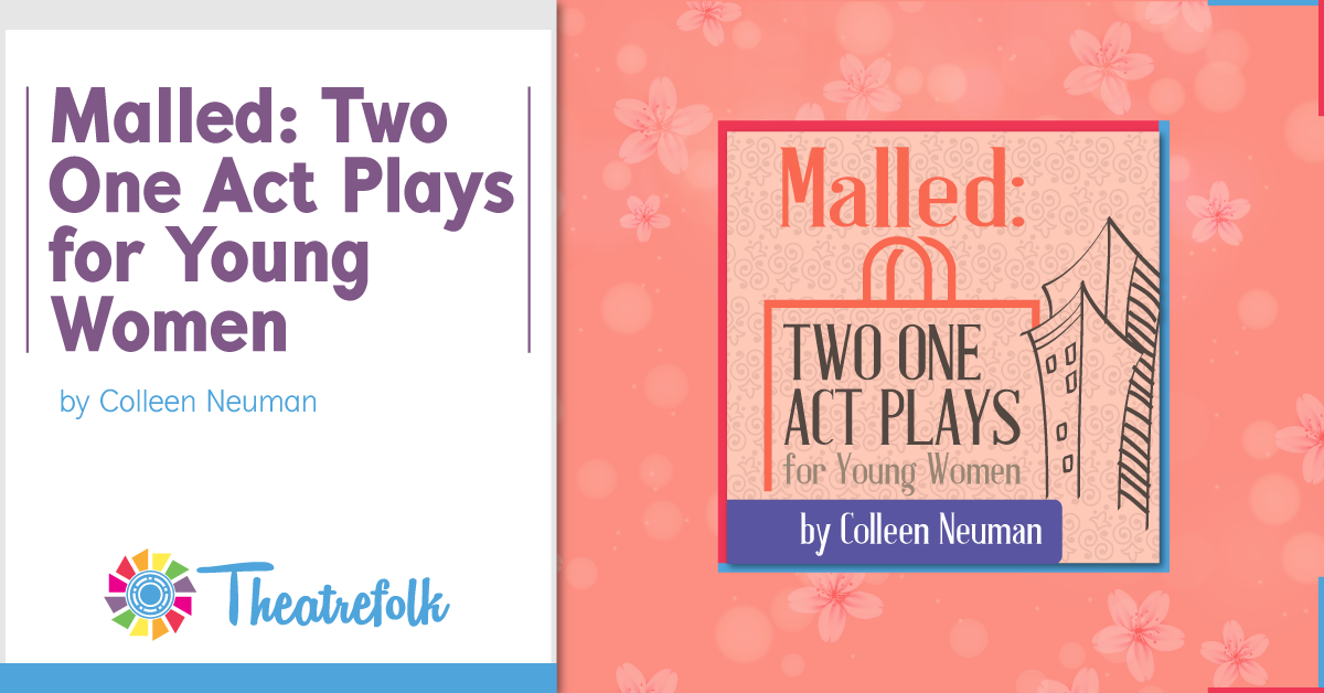 Theatrefolk Featured Play: Malled by Colleen Neuman