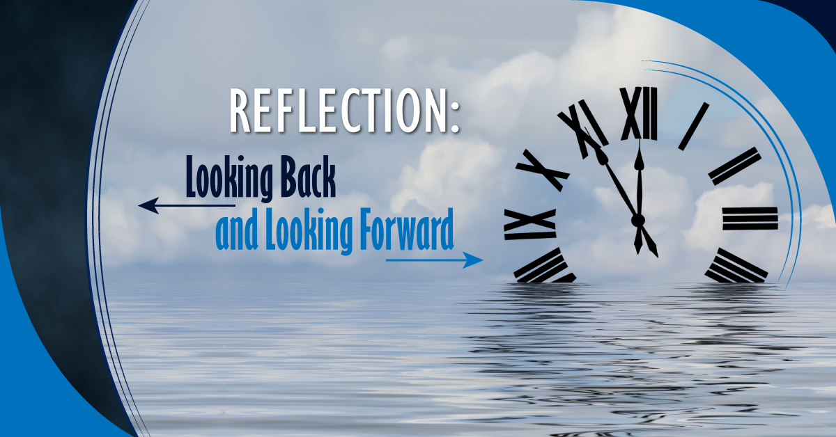 Reflection: Looking Back and Looking Forward