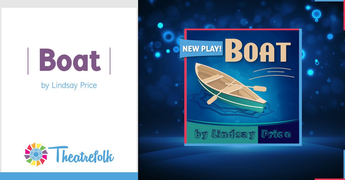 Theatrefolk Featured Play: Boat by Lindsay Price