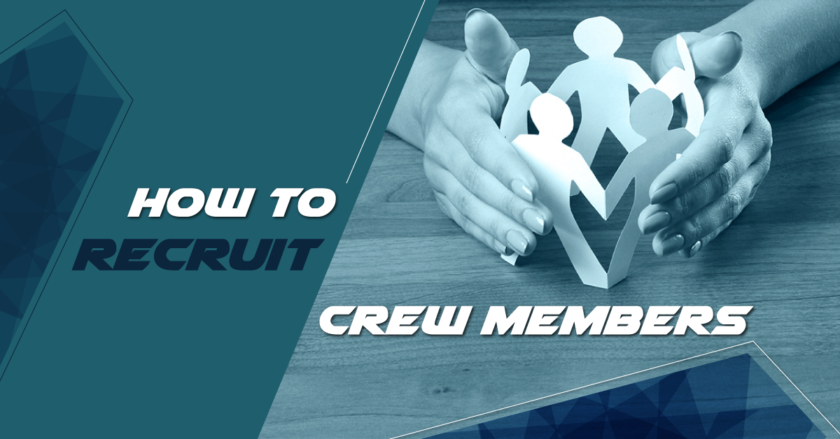 How to Recruit Crew Members