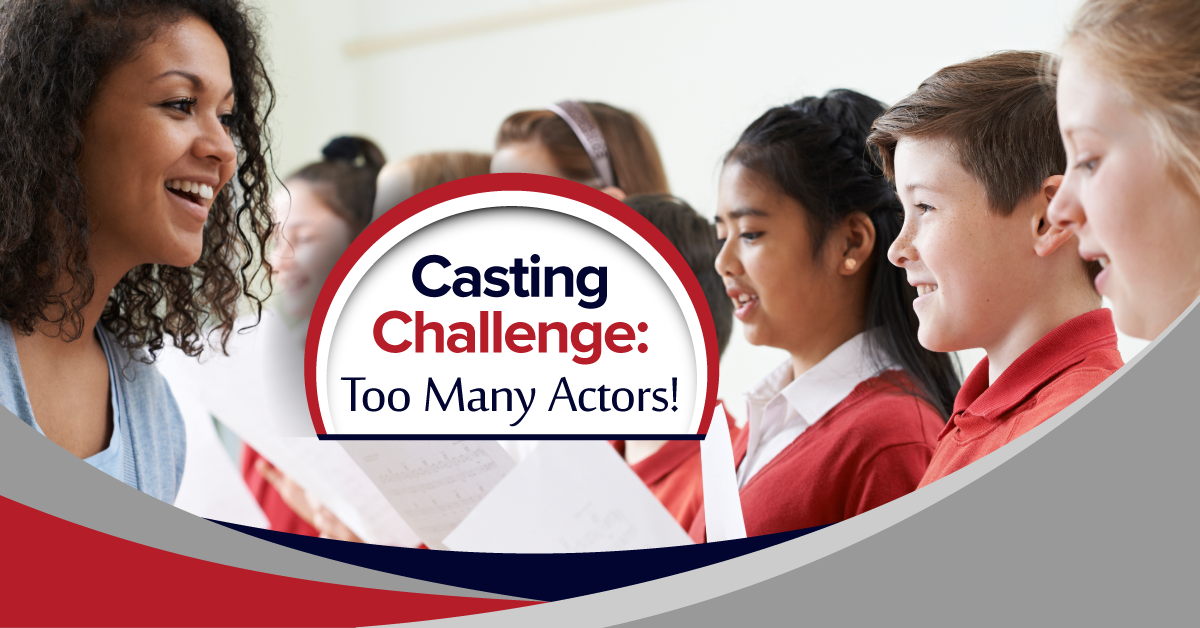 Casting Challenge: Too Many Actors!