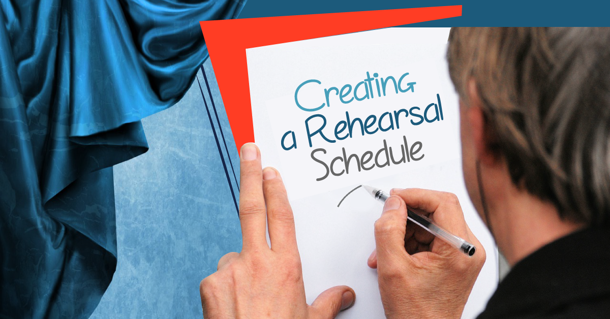 Creating a Rehearsal Schedule