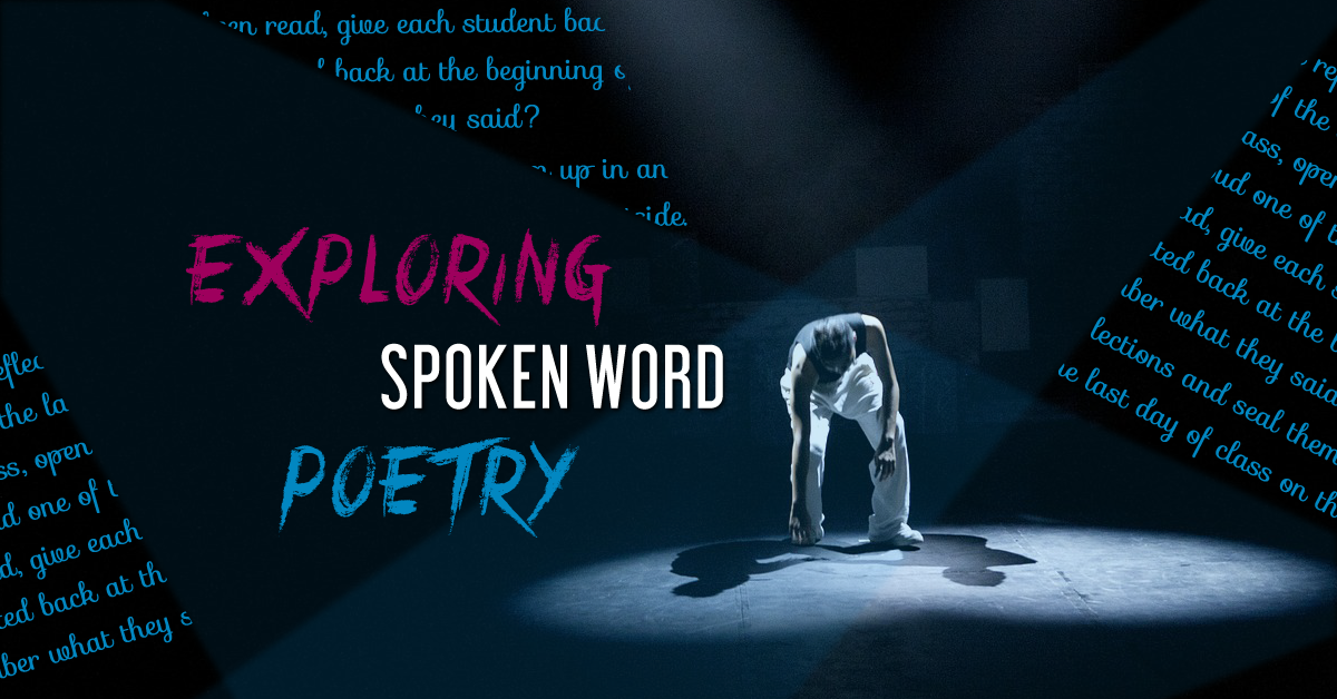 Exploring Spoken Word Poetry