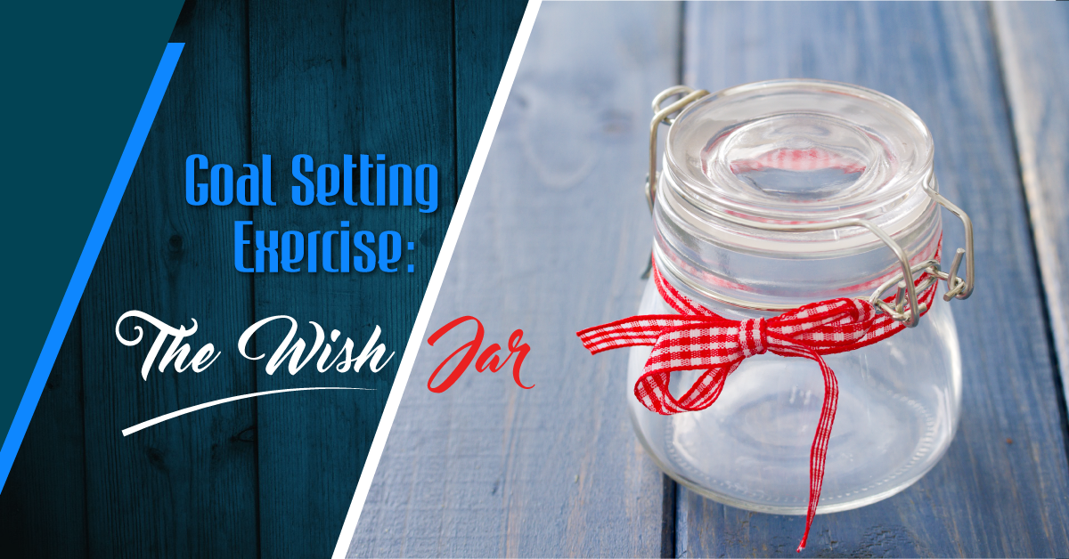 Student Goal Setting Exercise: The Wish Jar