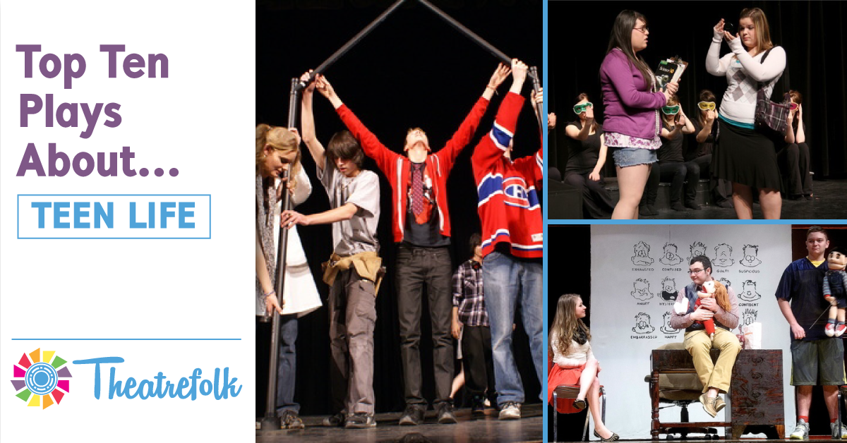 Theatrefolk&#8217;s Top 10: Teen Life