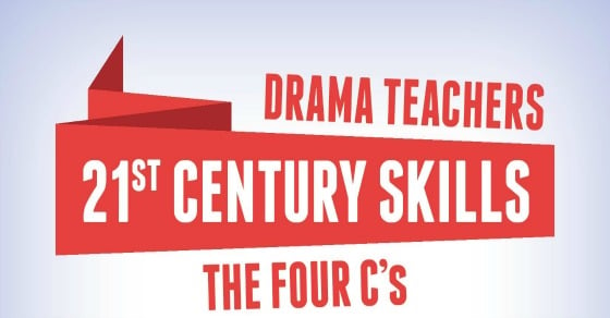 21st Century Skills In the Drama Classroom