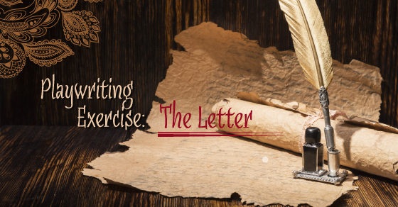 Playwriting Exercise: Write a Letter