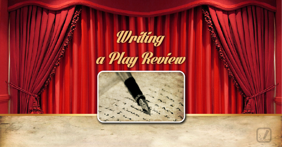 How to Write a Play Review