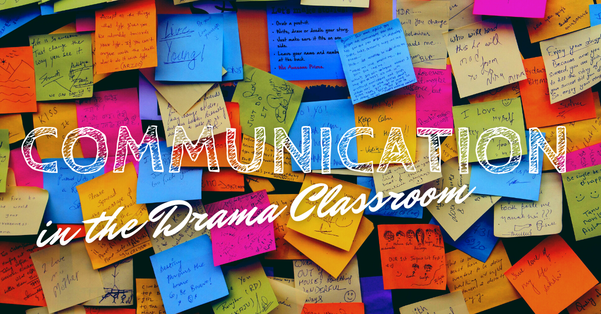 Communication in the Drama Classroom