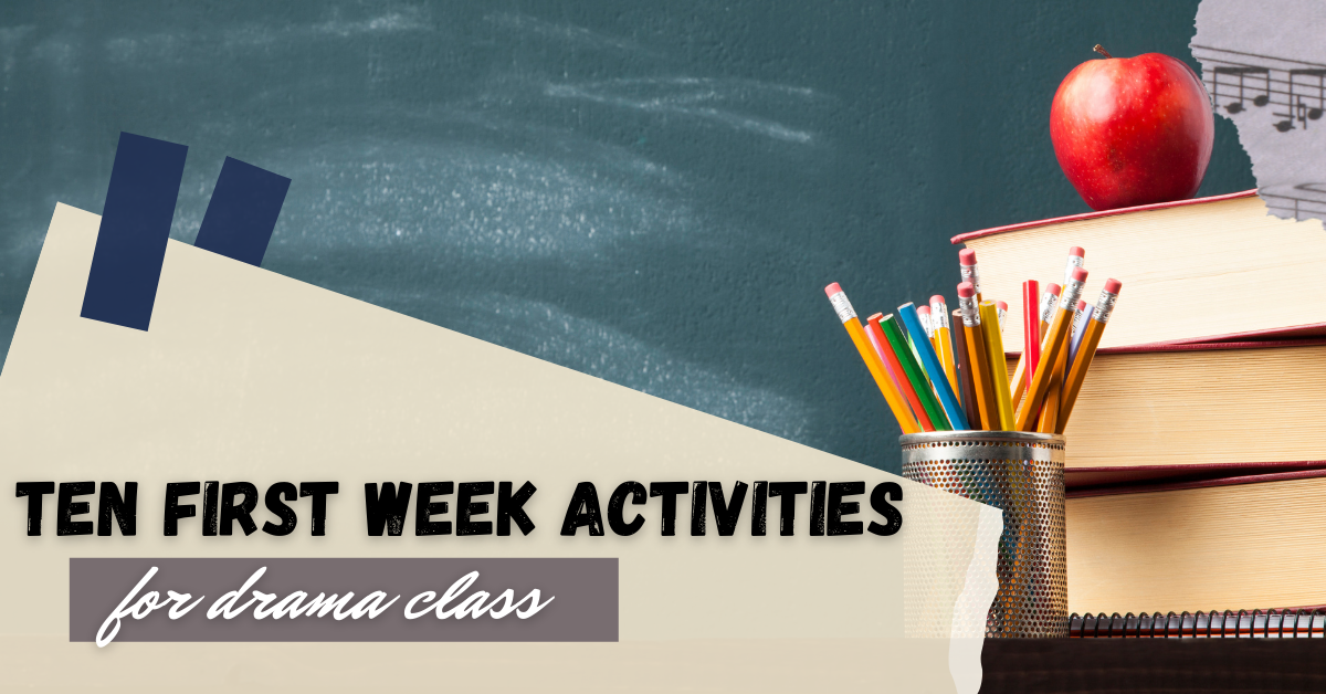 Ten First Week Activities for Drama Class