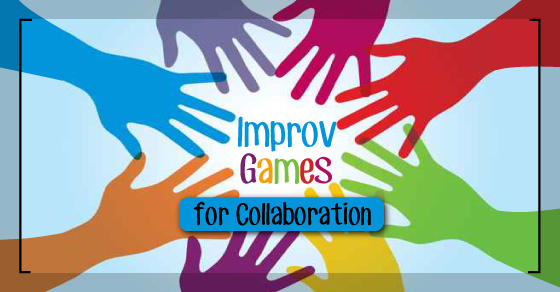 Improv Games for Collaboration