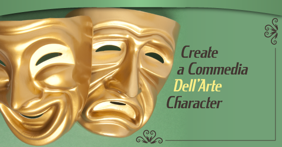 Create a Commedia Dell’Arte Character