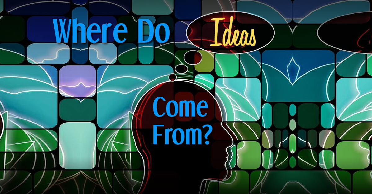 How do ideas come to be? 