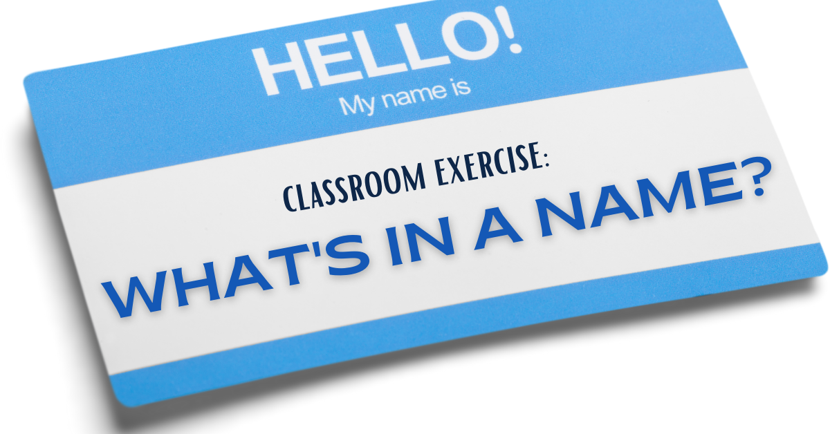 Classroom Exercise: What’s in a Name?