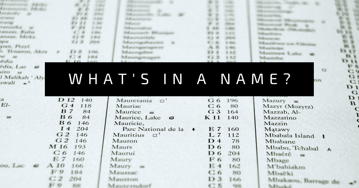 What&#8217;s in a Name?