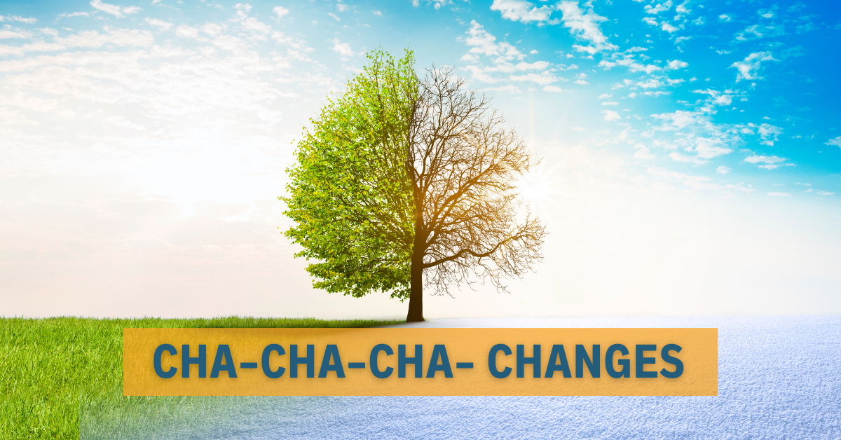 Cha-cha-cha- changes