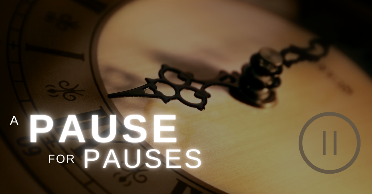 A Pause for Pauses