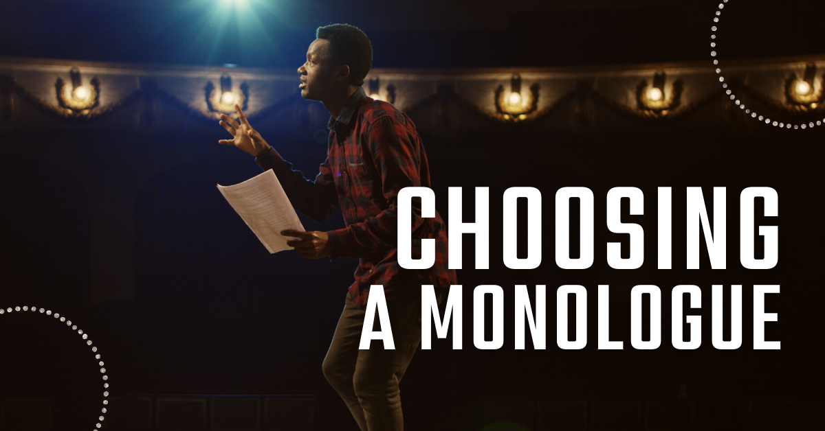 Choosing A Monologue