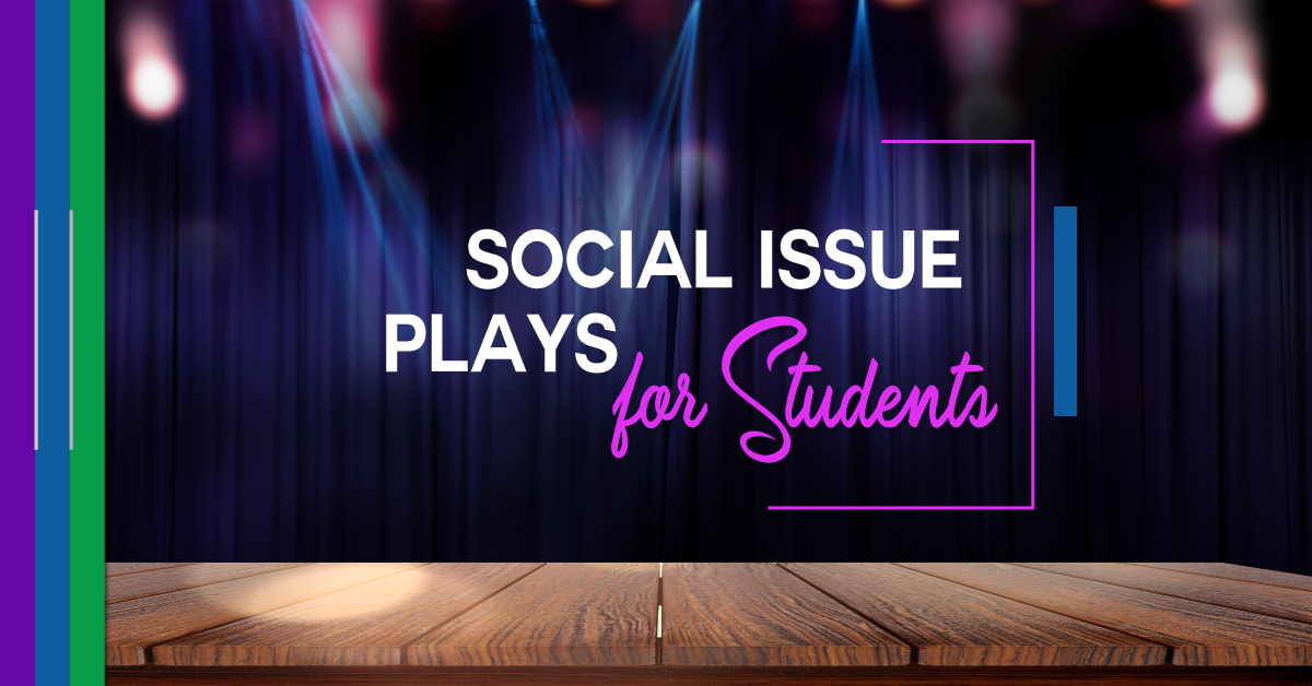 Social Issue Plays for High Schools / Middle Schools