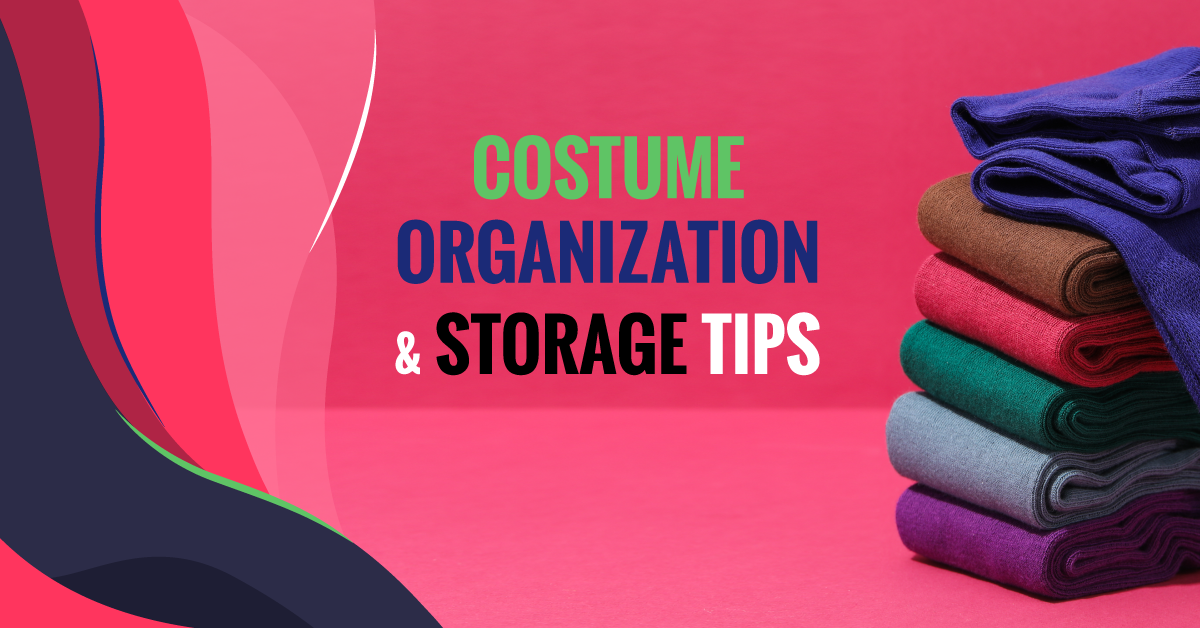 Costume Organization & Storage Tips