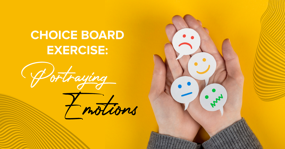 Choice Board Exercise: Portraying Emotions