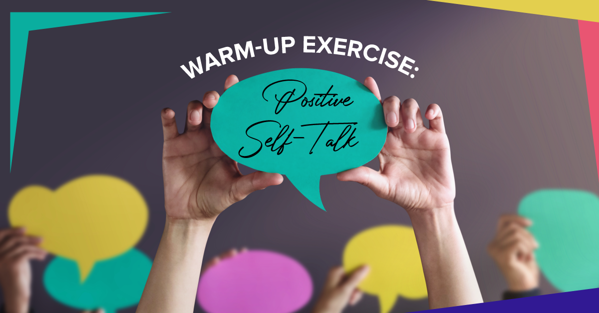 Warm-Up Exercise: Positive Self-Talk