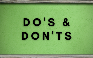 Do's and Don'ts