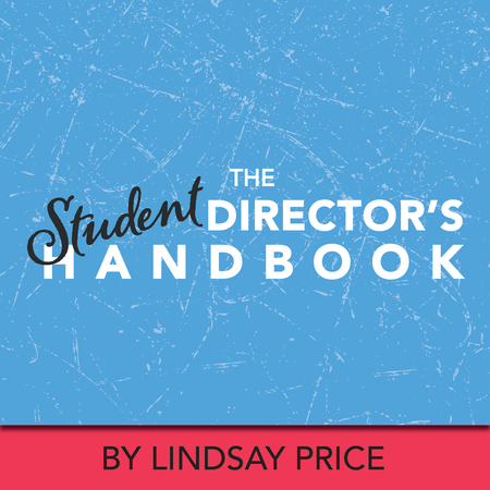 The Student Director’s Handbook