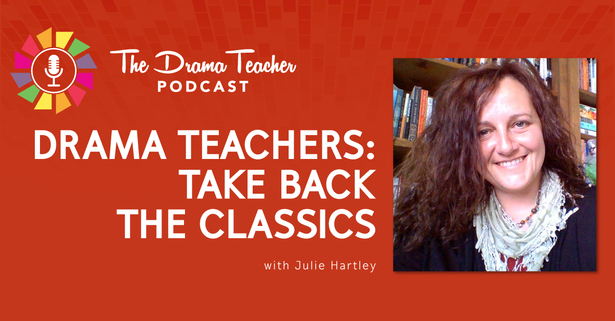 Drama Teachers: Take back the classics