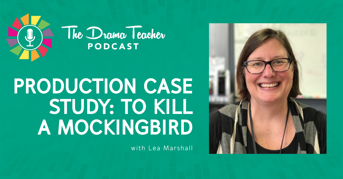 Production Case Study: To Kill A Mockingbird