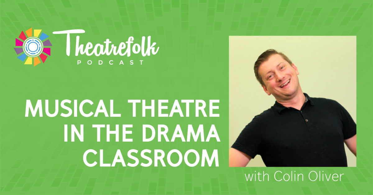 Musical Theatre in the Drama Classroom