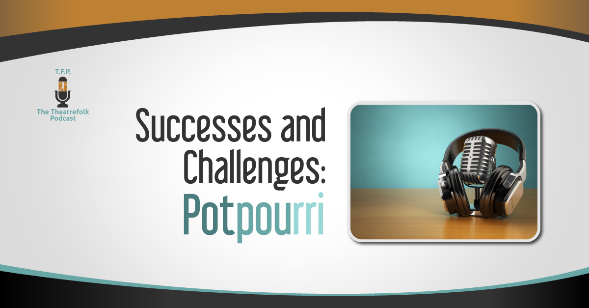 Successes and Challenges in the Drama Classroom: Potpourri